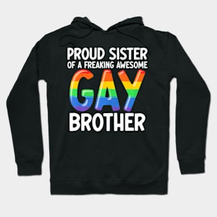 LGBTQ Ally Proud Sister Of A Freaking Awesome Gay Brother Hoodie